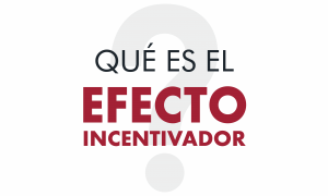 efecto incentivador