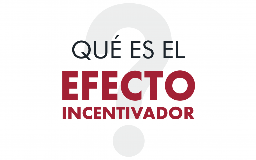 efecto incentivador